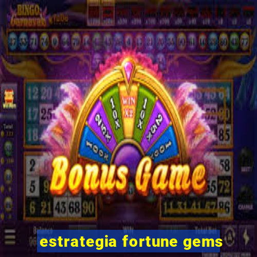 estrategia fortune gems